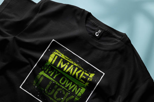 I Make My Own Luck Graphic T-Shirt – Bold Motivational Tee