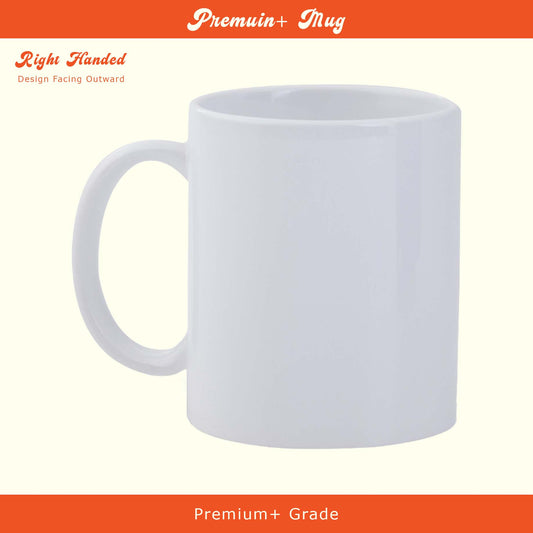 White mug on a light yellow background with text indicating 'Right Handed' and 'Premium+ Grade'.